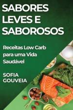 Sabores Leves e Saborosos af Sofia Gouveia