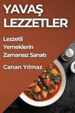 Yava¿ Lezzetler af Canan Y¿lmaz