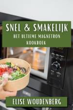 Snel & Smakelijk af Elise Woudenberg