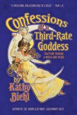 Confessions of a Third-Rate Goddess af Kathy Biehl