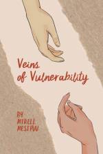Veins of Vulnerability af Mirell Mesipuu