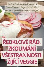 ¿EDKLOVÉ RÁD. ZKOUMÁNÍ V¿ESTRANNOSTI ¿IJÍCÍ VEGGIE af Ivo Sekanina