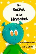 The Secret About Mistakes af Liz L Gray