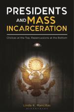 Mancillas, L: Presidents and Mass Incarceration af Linda K Mancillas