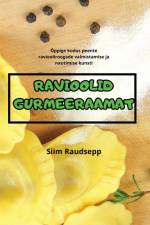 RAVIOOLID GURMEERAAMAT af Siim Raudsepp