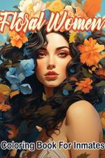 Floral woman coloring book for inmates af SureShot Books Publishing LLC