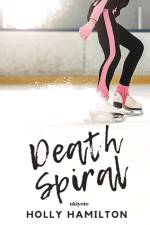 Death Spiral af Holly Hamilton