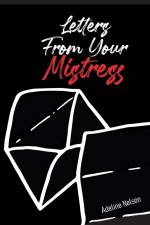 Letters From Your Mistress af Adeline Nelson