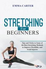 Stretching for Beginners af Emma Carter
