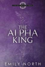 The Alpha King af Emily North