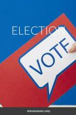 ELECTION af Inshamamul Haq