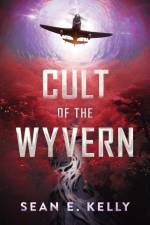 Cult of the Wyvern af Sean E Kelly