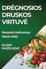 Dr¿gnosios Druskos Virtuv¿ af Elena Ma¿elien¿