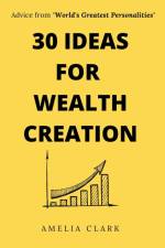30 Ideas for Wealth Creation af Amelia Clark