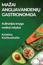 Ma¿ai Angliavandeni¿ Gastronomija af Kristina Kazlauskaite