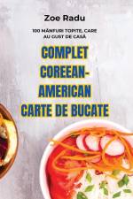 COMPLET COREEAN-AMERICAN CARTE DE BUCATE af Zoe Radu