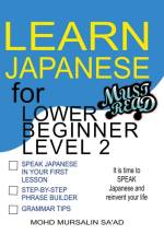 Learn Japanese for Lower Beginner level 2 af Mohd Mursalin Sa'Ad