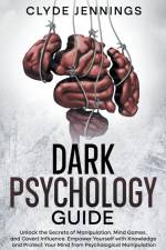DARK PSYCHOLOGY GUIDE af Clyde Jennings