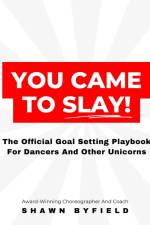 You Came To Slay Dancer Playbook af Shawn Byfield