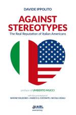 Against Stereotypes - The Real Reputation of Italian American af Davide Ippolito