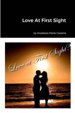 Love At First Sight af Anastasia Marie Cassella