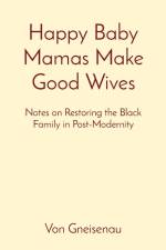Happy Baby Mamas Make Good Wives af von Gneisenau
