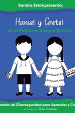 Hansel y Gretel en el Profundo Bosque Virtual af Sandra Estok