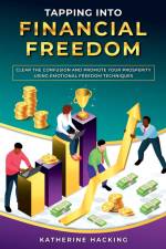 Tapping into Financial Freedom af Katherine Hacking