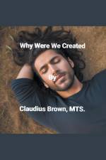 Why Were We Created af Claudius Brown