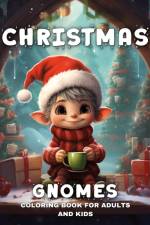 Christmas Gnomes Coloring Book for Adults and Kids af Regina Peay
