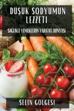 Dü¿ük Sodyumun Lezzeti af Selin Gölgesi