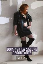 Dominer la Salope Degoutante af Eva Rossi