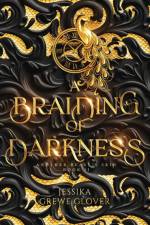 A Braiding of Darkness af Jessika Grewe Glover