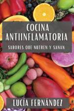 Cocina Antiinflamatoria af Lucía Fernández