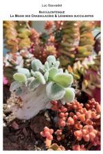 La Magie des Crassulacées et légendes succulentes af Luc Sauvadet