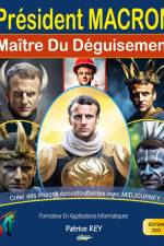 President Macron, Maitre Du Deguisement Avec Midjourney af Patrice Rey