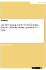 Die Besteuerung von Kryptowährungen. Eine Betrachtung aus ertragssteuerlicher Sicht af Anonymous