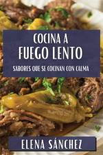 Cocina a Fuego Lento af Elena Sanchez