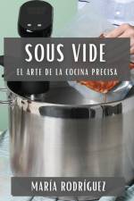 Sous Vide af María Rodríguez