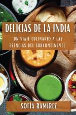 Delicias de la India af Sofia Ramirez