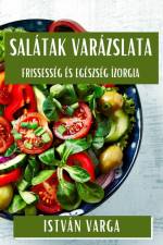 Salátak Varázslata af Istvan Varga