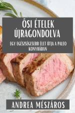 ¿si Ételek Újragondolva af Andrea Mészáros