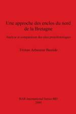 Une approche des enclos du nord de la Bretagne af Tristan Arbousse Bastide