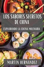 Los Sabores Secretos de China af Martin Hernandez