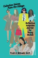 Collective Voices from the Village af Trudi A. Williams Ed. D.