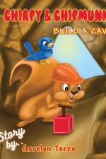 Chirpy and Chipmunk Build a Cave af Gerelyn Terzo