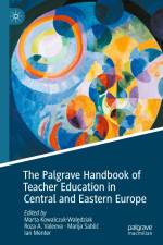 The Palgrave Handbook of Teacher Education in Central and Eastern Europe af Marta Kowalczuk-Wal¿dziak