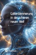 Götterdämmerung in der schönen neuen Welt af Stefan Thiel