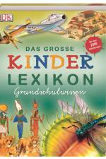 Das große Kinderlexikon Grundschulwissen