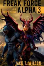 Freak Force Alpha 3 af Jack T. Wilson